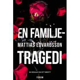 En Familje-Tragedi-Mattias Edvardsson