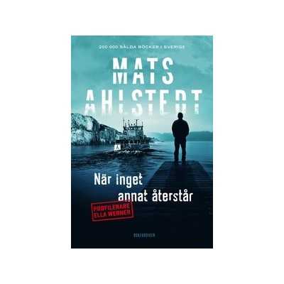 När Inget Annat Återstår-Mats Ahlstedt